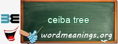 WordMeaning blackboard for ceiba tree
